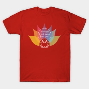 Namaste 6 feet away from you T-Shirt